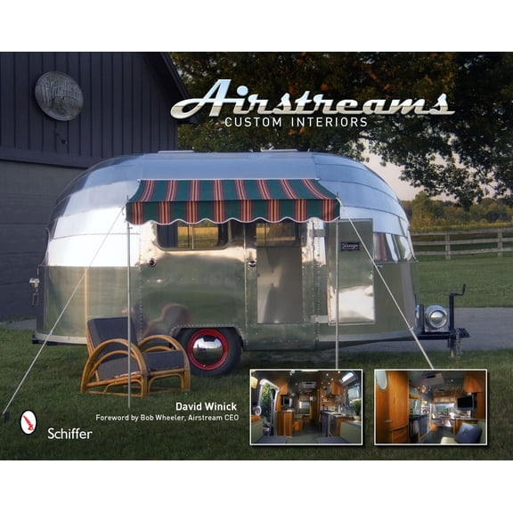 Pre-Owned Airstreams: Custom Interiors (Hardcover) 0764335391 9780764335396