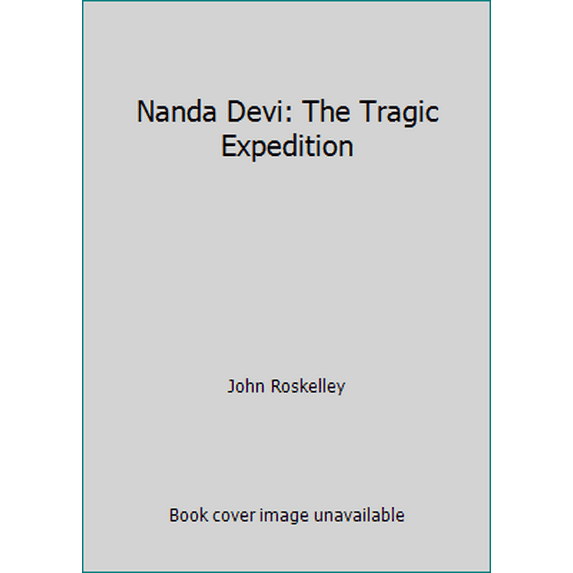 Pre-Owned Nanda Devi: The Tragic Expedition, 9780380705689, 0380705680, Paperback,