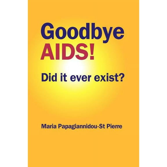 Goodbye AIDS (Paperback)