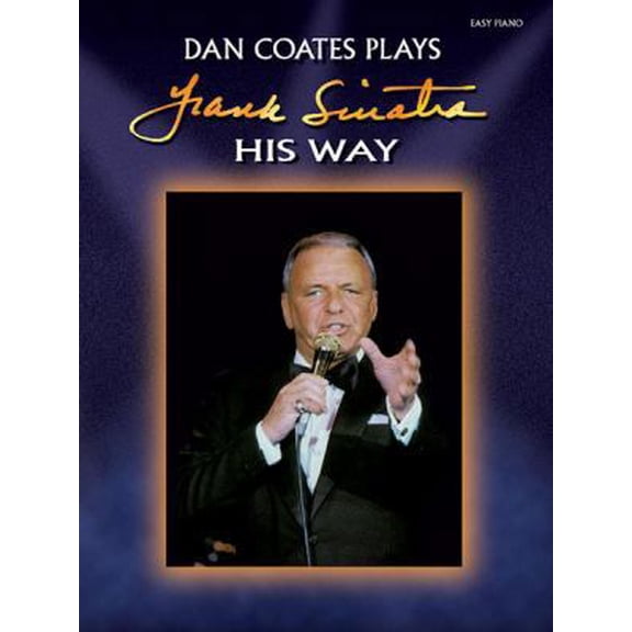 Pre-Owned Dan Coates Plays Frank Sinatra His Way: Easy Piano/Vocal