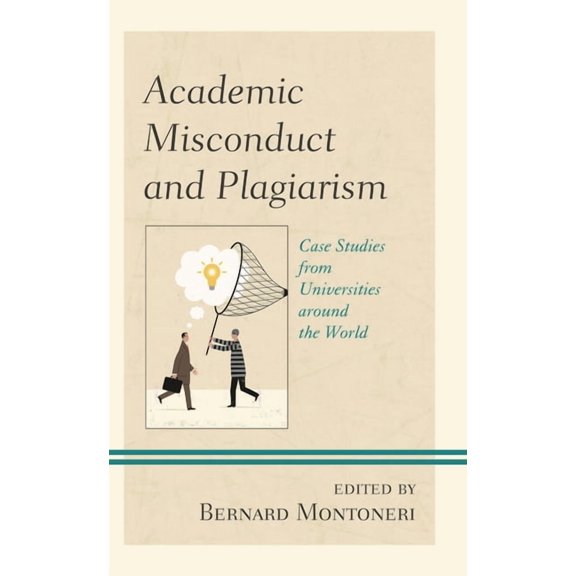 Academic Misconduct and Plagiarism: Case Studies from Universities Around the World, (Hardcover)
