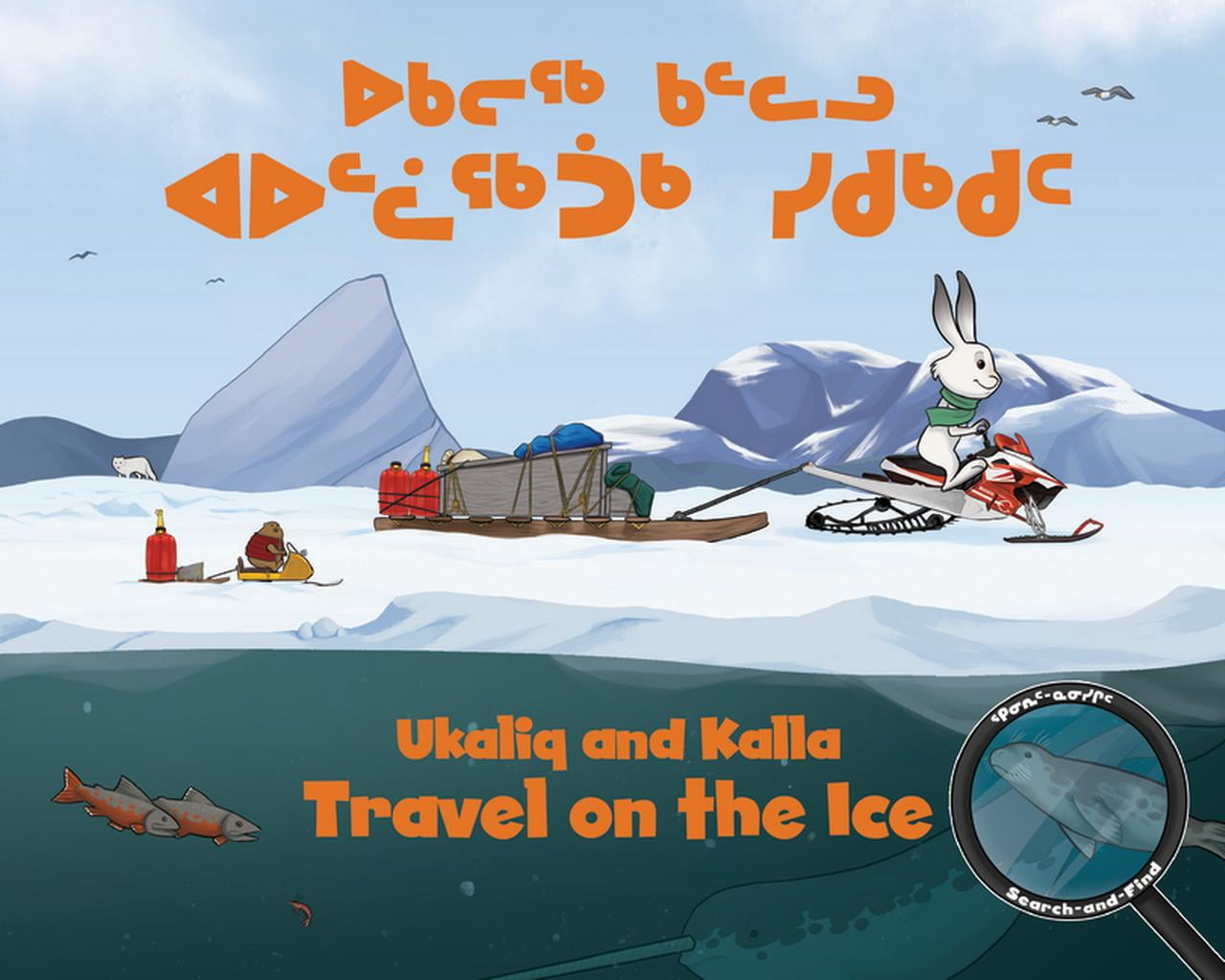 Arvaaq Books: Ukaliq and Kalla Travel on the Ice (Inuktitut/English) (Board Book)