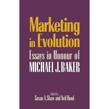 Marketing in Evolution: Essays in Honour of Michael J. Baker (Paperback)