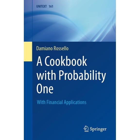 A Cookbook with Probability One: With Financial Applications, (Paperback)