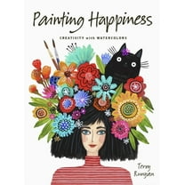 Painting Painting Happiness: Creativity with Watercolors, (Paperback)