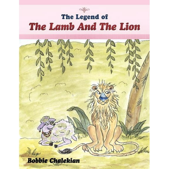 The Legend of the Lamb and the Lion, (Paperback)