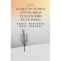 Lo que no te digo con palabras te lo escribo en un poema (Paperback)