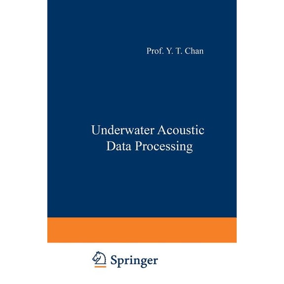 NATO Science Series E: Underwater Acoustic Data Processing, Book 161, (Paperback)