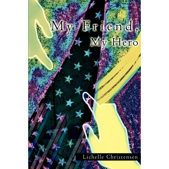 My Friend, My Hero (Paperback)
