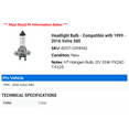 thumbnail image 2 of Headlight Bulb - Compatible with 1999 - 2016 Volvo S80 2000 2001 2002 2003 2004 2005 2006 2007 2008 2009 2010 2011 2012 2013 2014 2015, 2 of 2