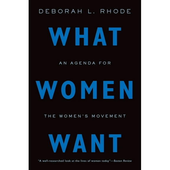 What Women Want: An Agenda for the Women's Movement, (Paperback)