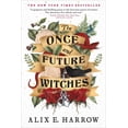 thumbnail image 2 of Alix E. Harrow: The Once and Future Witches (Paperback), 2 of 2