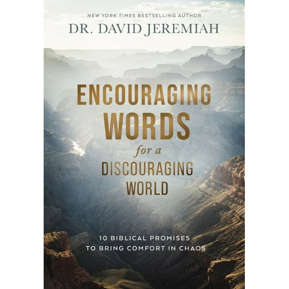 Pre-Owned Encouraging Words for a Discouraging World: 10 Biblical Promises to Bring Comfort in Chaos (a Devotional) (Hardcover) 1400211344 9781400211340