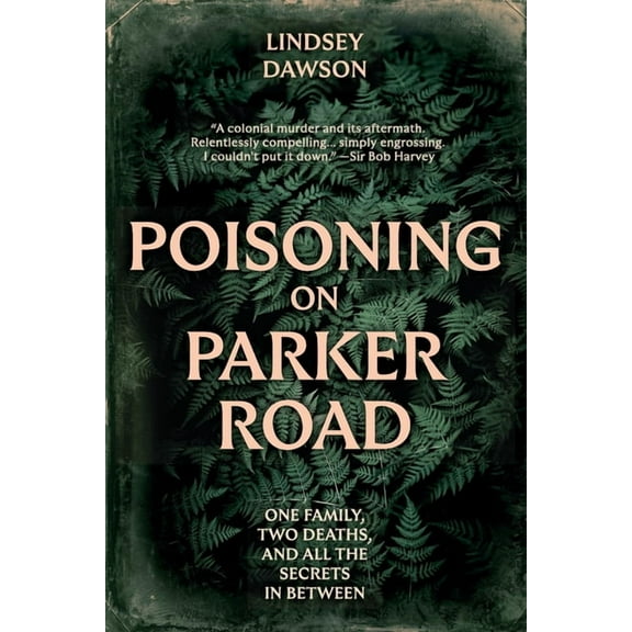 Poisoning on Parker Road: One family, two deaths, and all the secrets in between, (Paperback)