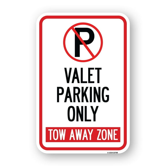 SignMission A-1218-22760 12 x 18 in. Aluminum Sign - Valet Parking Only Tow Away Zone