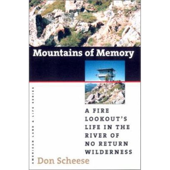 Pre-Owned Mountains of Memory: A Fire Lookout's Life in the River of No Return Wilderness (Paperback) 0877457840 9780877457848