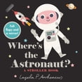 thumbnail image 1 of Où Est l'Astronaute?: un Livre de Poussettes, 1 of 4