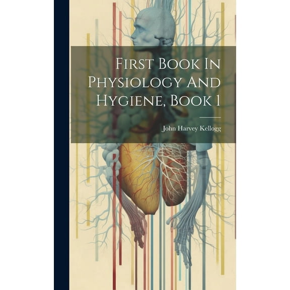 First Book In Physiology And Hygiene, Book 1 (Hardcover)