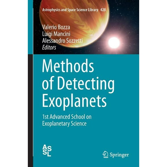 Astrophysics and Space Science Library Methods of Detecting Exoplanets: 1st Advanced School on Exoplanetary Science, Book 428, (Paperback)