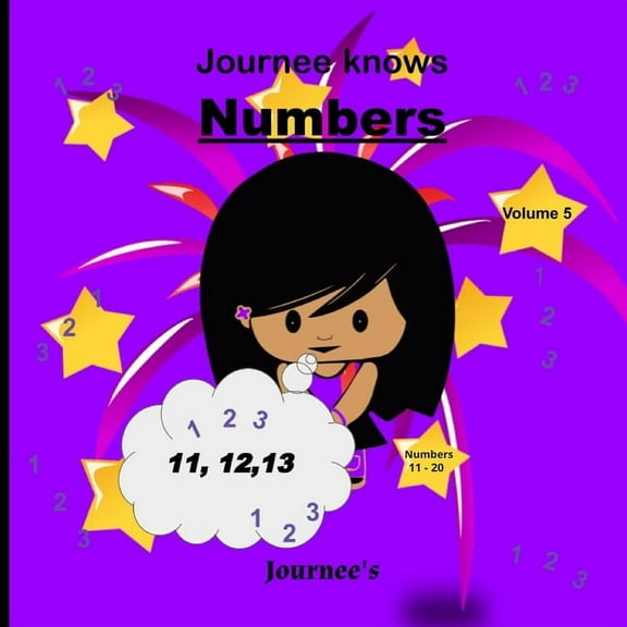 Journee Knows Numbers 11-20 Volume 5: A Fun Picture Book for Kids Ages 1-5 Year Old's - Learning To Count, Numbers 11 to, (Paperback)
