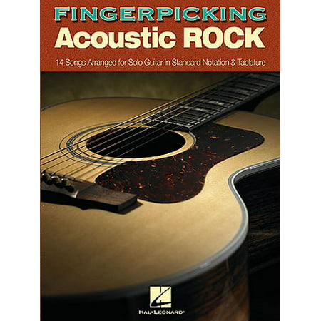 Fingerpicking Acoustic Rock : 14 Songs Arranged for Solo Guitar in Standard Notation & (Best Rock Guitar Solo Ever)