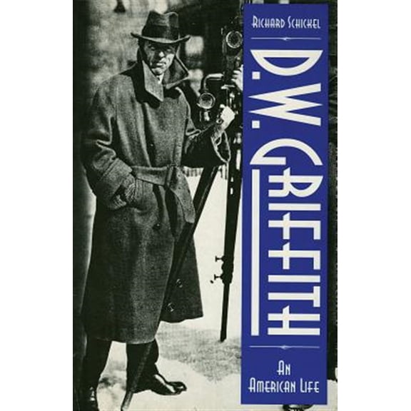Pre-Owned Limelight D.W. Griffith: An American Life, (Paperback)