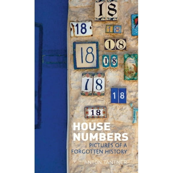 House Numbers : Pictures of a Forgotten History (Hardcover)