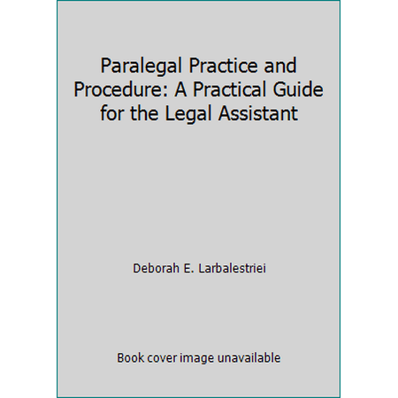 Pre-Owned Paralegal Practice and Procedure: A Practical Guide for the Legal Assistant (Hardcover) 0136487262 9780136487265