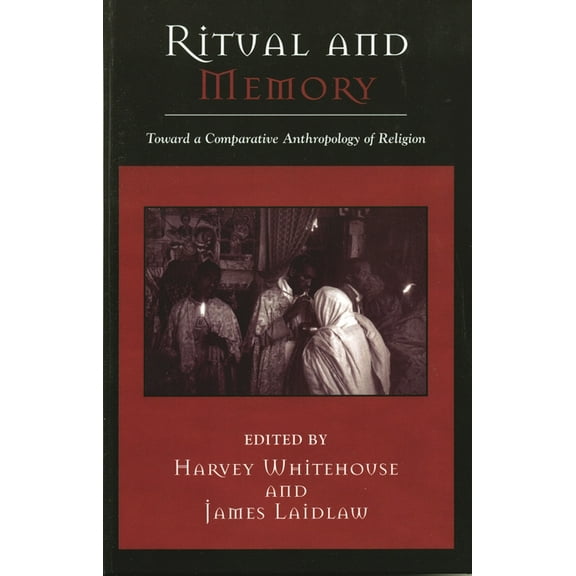 Cognitive Science of Religion Ritual and Memory: Toward a Comparative Anthropology of Religion, Book 6, (Hardcover)