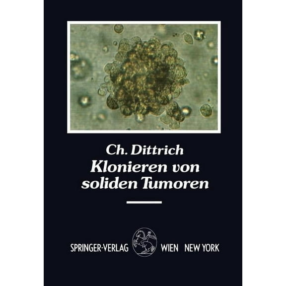 Klonieren Von Soliden Tumoren: Therapiesimulation, Therapieoptimierung Und Prognoseerstellung Am Beispiel Des Ovarialkar, (Paperback)