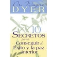 thumbnail image 1 of 10 Secretos Para Conseguir El Exito Y La Paz Interior / 10 Secrets for Success and Inner Peace, Wayne W. Dyer Paperback, 1 of 1