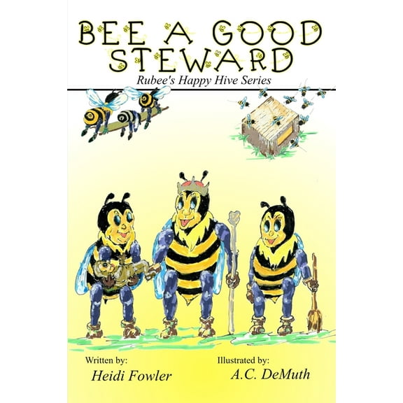 Rubee's Happy Hive Bee a Good Steward: Rubee's Happy Hive Series, Book 2, Book 2, (Paperback)