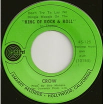 Crow – The "King Of Rock & Roll" / Satisfied (7" Vinyl)