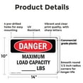 thumbnail image 2 of (2 Pack) Maximum Load Capacity lbs OSHA Danger Sign 14 Inch X 10 Inch Plastic Sign, Weather Resistant, UV Protected for Workplace, Business, and Construction Site, Made in the USA, 2 of 8