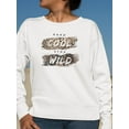 thumbnail image 2 of Keep Cool Stay Wild Slogan  Sweatshirt Women -Image by Shutterstock, Female Small, 2 of 4