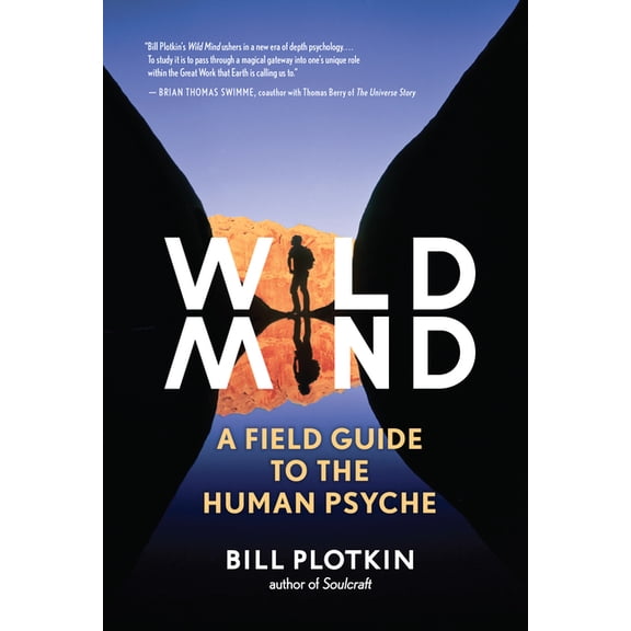 Wild Mind: A Field Guide to the Human Psyche, (Paperback)