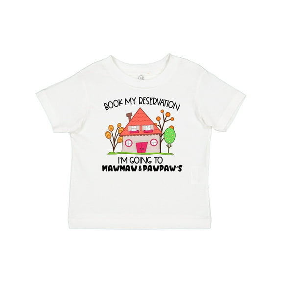 Inktastic Book my Reservation I'm Going To Mawmaw and Pawpaw's- House Boys or Girls Baby T-Shirt