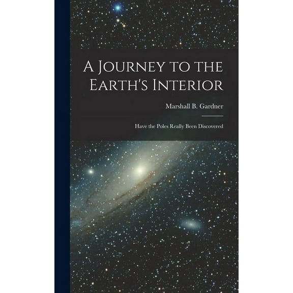 A Journey to the Earth's Interior, (Hardcover)