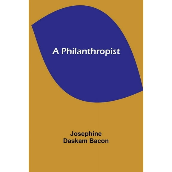 A Philanthropist, (Paperback)