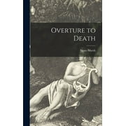 Overture to Death  Hardcover  1013533550 9781013533556 Ngaio 1895-1982 Marsh