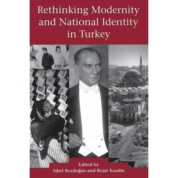 Rethinking Modernity and National Identity in Turkey, (Paperback)