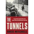 thumbnail image 2 of The Tunnels : Escapes Under the Berlin Wall and the Historic Films the JFK White House Tried to Kill (Hardcover), 2 of 2
