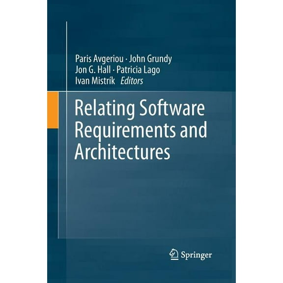 Relating Software Requirements and Architectures, (Paperback)
