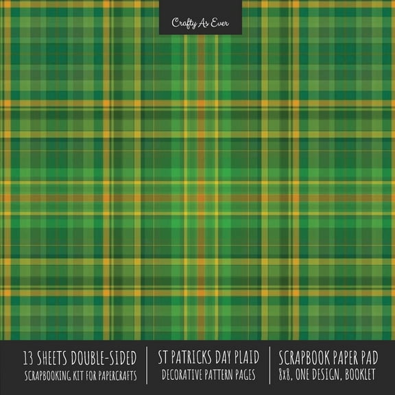 St. Patrick's Day Plaid Scrapbook Paper Pad 8x8 Scrapbooking Kit for Cardmaking Gifts, DIY Crafts, Printmaking, Pap, (Paperback)