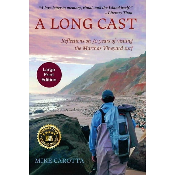 A Long Cast: Reflections on 50 Years of Visiting the Martha's Vineyard Surf, (Paperback)