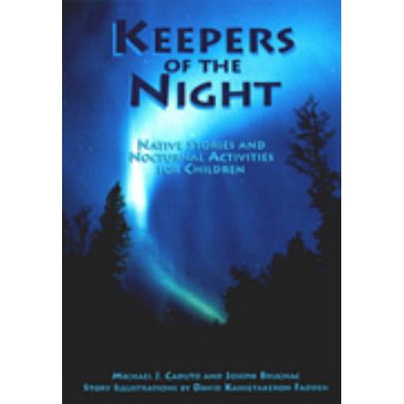Pre-Owned Keepers of the Night: Native Stories and Nocturnal Activities for Children (Paperback) 1895618398 9781895618396