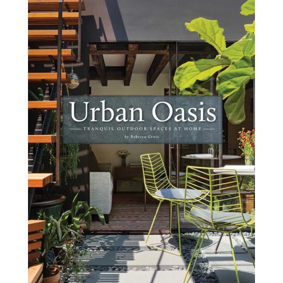 Pre-Owned Urban Oasis: Tranquil Outdoor Spaces at Home Paperback
