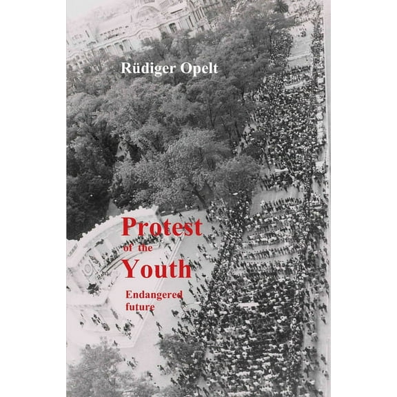 Protest of the Youth: Endangered Future (Paperback)
