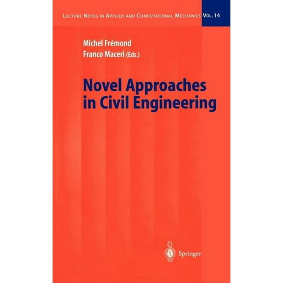 Lecture Notes in Applied and Computation Novel Approaches in Civil Engineering, Book 14, (Hardcover)