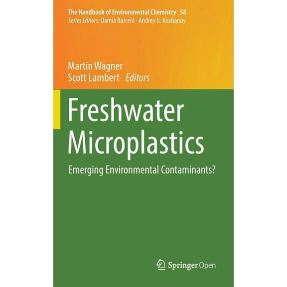 Handbook of Environmental Chemistry Freshwater Microplastics: Emerging Environmental Contaminants?, Book 58, (Hardcover)